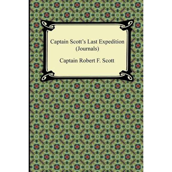 Captain Scott's Last Expedition (Journals) (Paperback)
