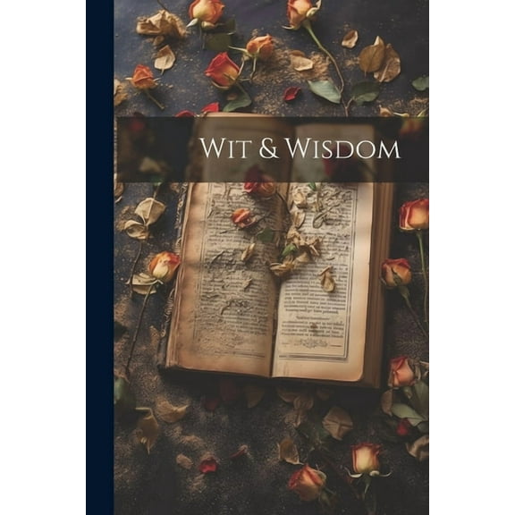 Wit & Wisdom (Paperback)