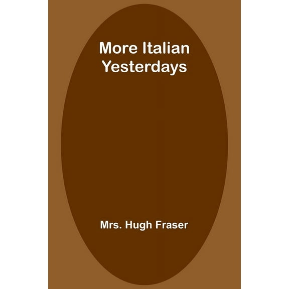 More Italian Yesterdays, (Paperback)