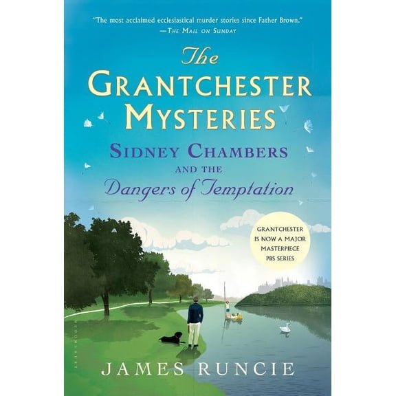 Grantchester Sidney Chambers and the Dangers of Temptation: Grantchester Mysteries 5, Book 5, (Hardcover)