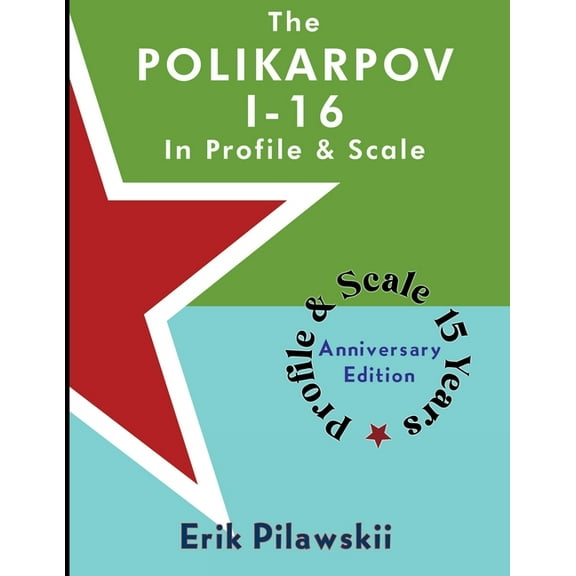 The Polikarpov I-16 In Profile & Scale, (Paperback)