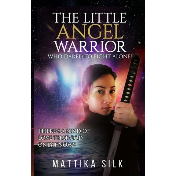 The Little Angel Warrior Who Dared To Fight Alone (Paperback)