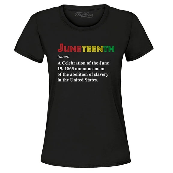 Shop4Ever Women's Juneteenth Definition June 19th 1865 Graphic T-Shirt XXX-Large Black