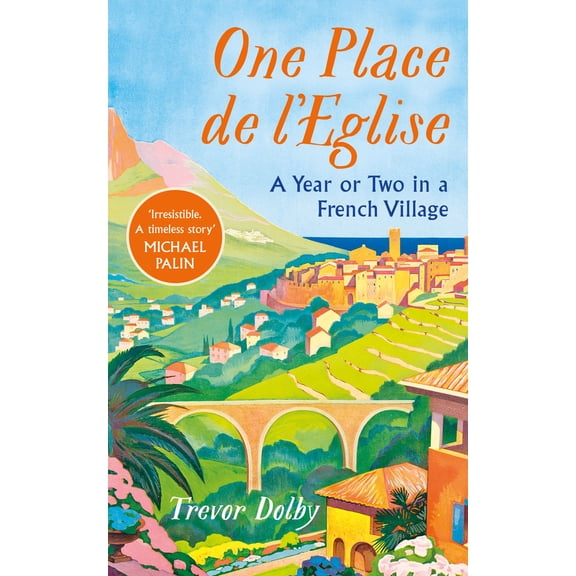Pre-Owned One Place de l'Eglise: A Year in Provence for the 21st Century (Hardcover) 0241556325 9780241556320