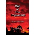 thumbnail image 1 of Pre-Owned Out of The Impossible: The Hope of The Lost Boy (Paperback) 0615970168 9780615970165, 1 of 1