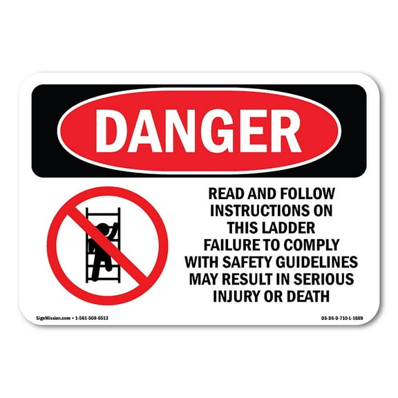 SignMission OS-DS-D-35-L-1689 OSHA Danger Sign - Read & Follow Instructions on This Ladder