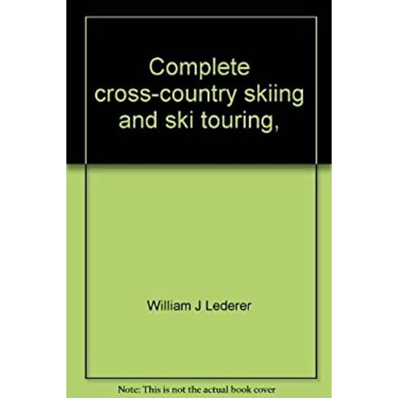 Pre-Owned Complete Cross-Country Skiing and Ski Touring (Hardcover) 9780393086195