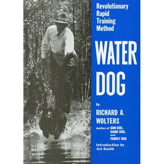 Water Dog: Revolutionary Rapid Training Method, (Hardcover)