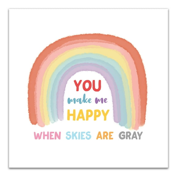 Creative Products You Make Me Happy When Skies Are Gray 36x36 Canvas Wall Art