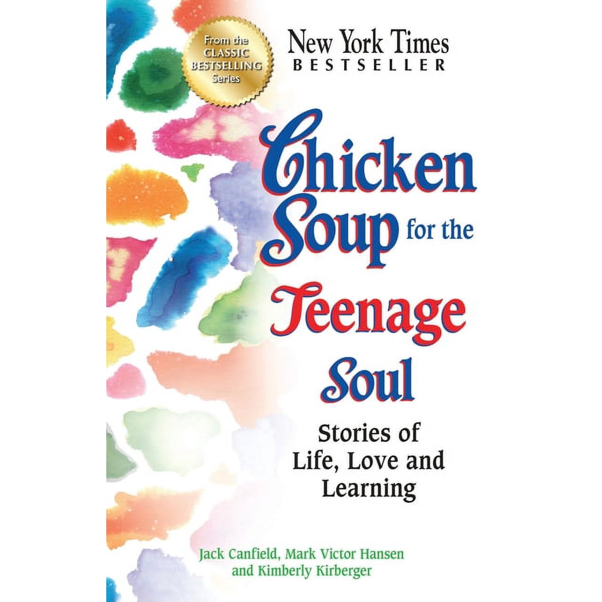 Chicken Soup for the Teenage Soul Chicken Soup for the Teenage Soul: Stories of Life, Love and Learning, (Paperback)