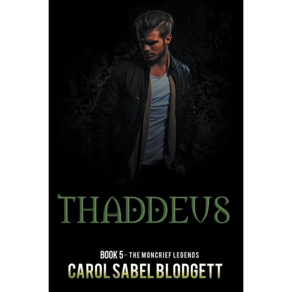 The Moncrief Legends Thaddeus, Book 5, (Paperback)