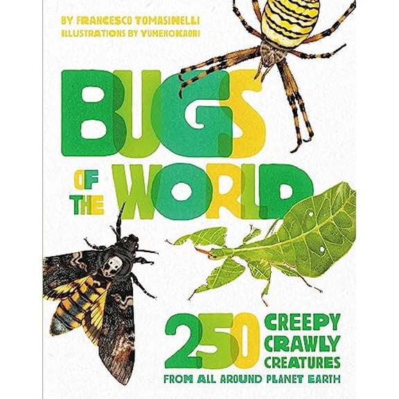 Pre-Owned Bugs of the World: 250 Creepy-Crawly Creatures from Around Planet Earth (Hardcover) 0762468963 9780762468966