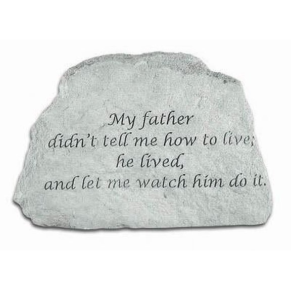 My Father Didn'T Tell Me... Inspirational Garden Stone