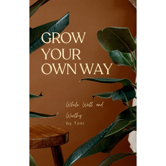 Grow Your Own Way, (Paperback)