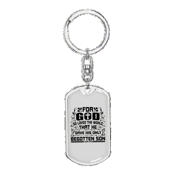 For God So Loved Stainless Steel or 18k Gold Premium Swivel Dog Tag Keychain