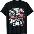 thumbnail image 2 of 100% Cotton im My Mother in Laws Favorite Child Parent Funny Family T-Shirt, 2 of 5