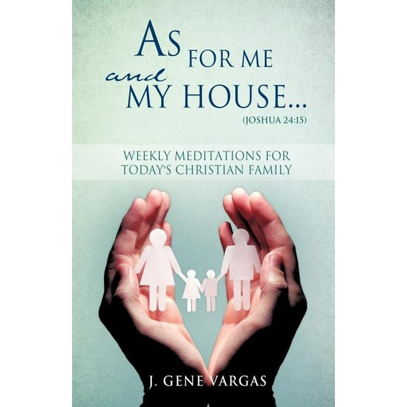 As For Me and My House... (Joshua 24: 15), (Paperback)