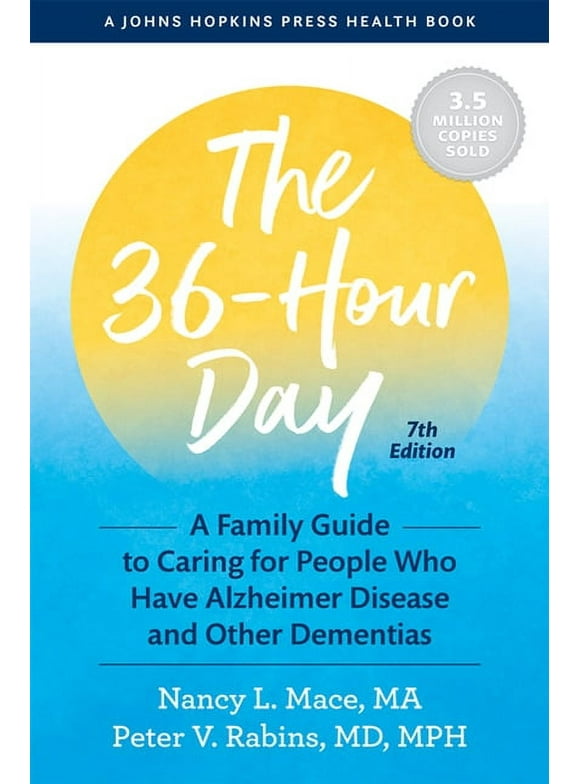 Johns Hopkins Press Health Books (Paperback): The 36-Hour Day (Paperback)