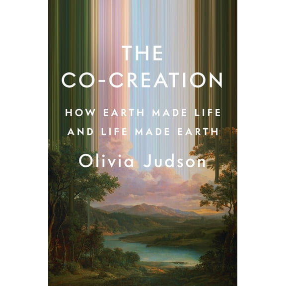 The Co-Creation: How Earth Made Life and Life Made Earth, (Hardcover)