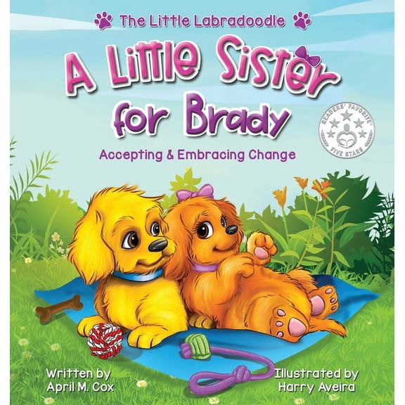 Little Labradoodle A Little Sister for Brady: A Story About Accepting & Embracing Change, Book 3, (Hardcover)