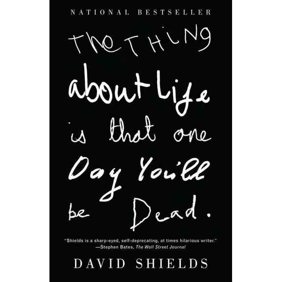 The Thing about Life Is That One Day You'll Be Dead, (Paperback)