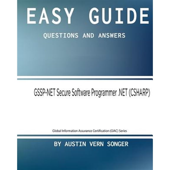 Pre-Owned Global Information Assurance Certification (Giac: Easy Guide: GSSP-NET Secure Software Programmer .NET: Questions and Answers (Paperback)