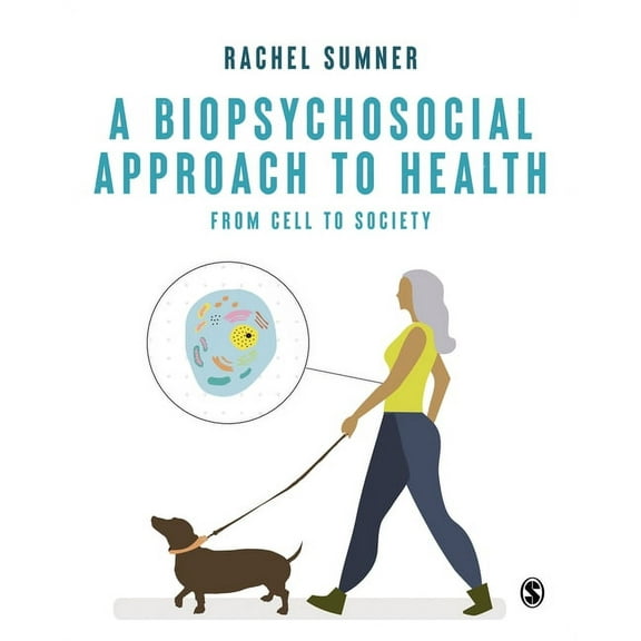 A Biopsychosocial Approach to Health: From Cell to Society, (Hardcover)