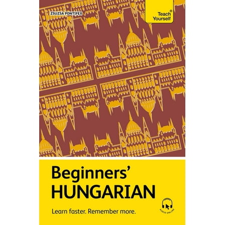 Beginners' Hungarian: Learn Faster. Remember More., (Paperback)