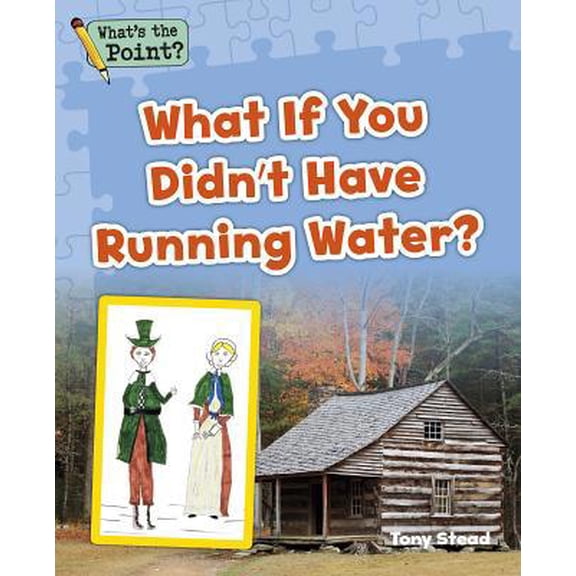 Pre-Owned What If You Didn't Have Running Water? (Paperback) 149660735X 9781496607355