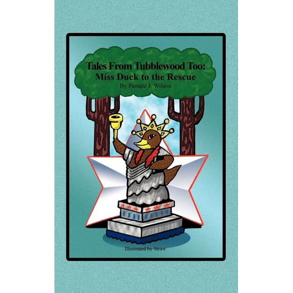 Tales From Tubblewood Too: Miss Duck to the Rescue, (Hardcover)