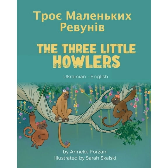 The Three Little Howlers (Ukrainian-English) (Paperback) by Anneke Forzani, Oleksandra Matviichuk