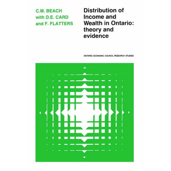Distribution of Income and Wealth in Ontario: Theory and Evidence, (Paperback)