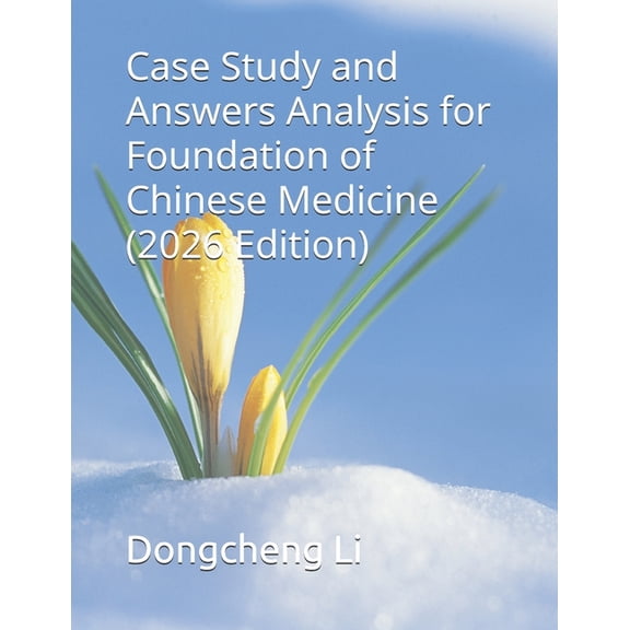 Case Study and Answers Analysis for Foundation of Chinese Medicine, (Paperback)