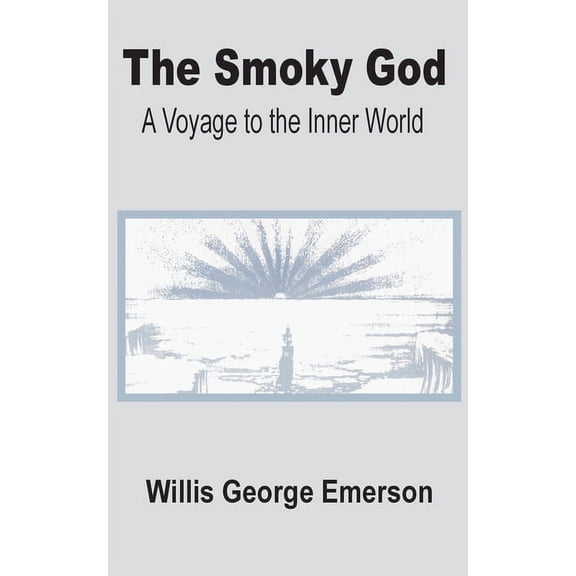 The Smoky God: A Voyage to the Inner World, (Paperback)
