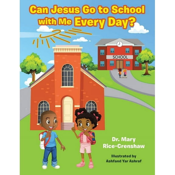 Can Jesus Go to School with Me Every Day? (Paperback)