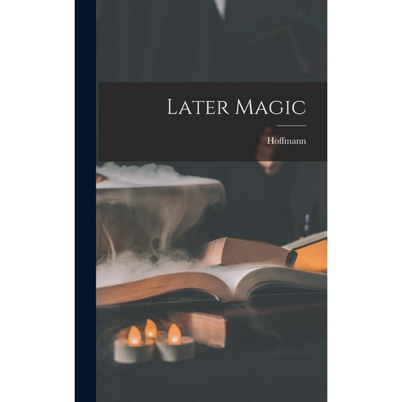 Later Magic, (Hardcover)