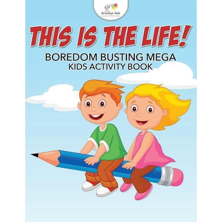 This is the Life! Boredom Busting Mega Kids Activity Book (Paperback)