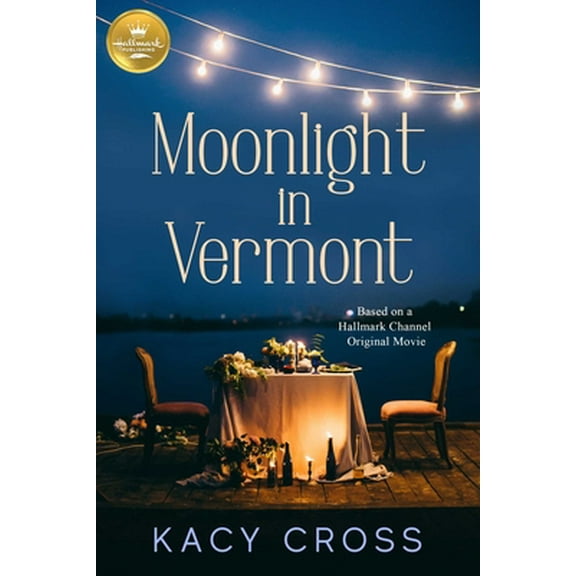 Pre-Owned Moonlight in Vermont: Based on a Hallmark Channel Original Movie (Paperback) 1947892134 9781947892132