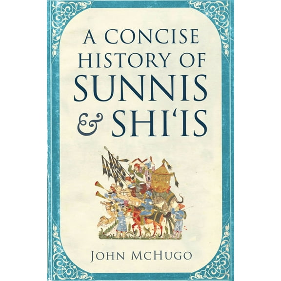 A Concise History of Sunnis and Shi'is, (Hardcover)