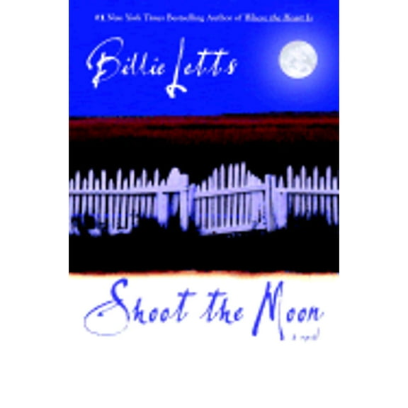 Shoot the Moon (Hardcover) by Billie Letts