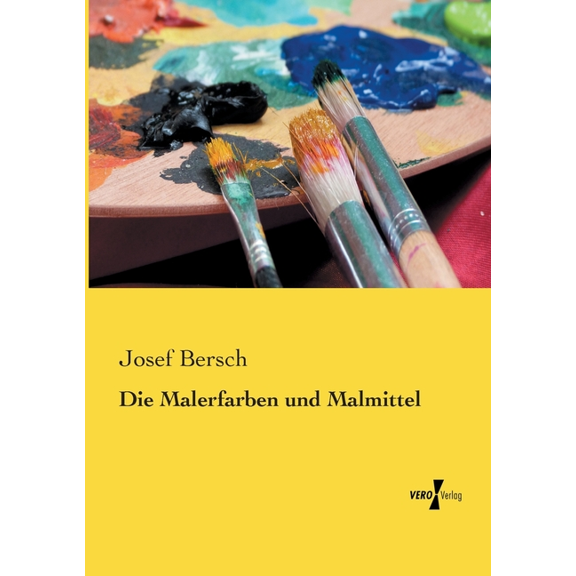 Die Malerfarben und Malmittel, (Paperback)