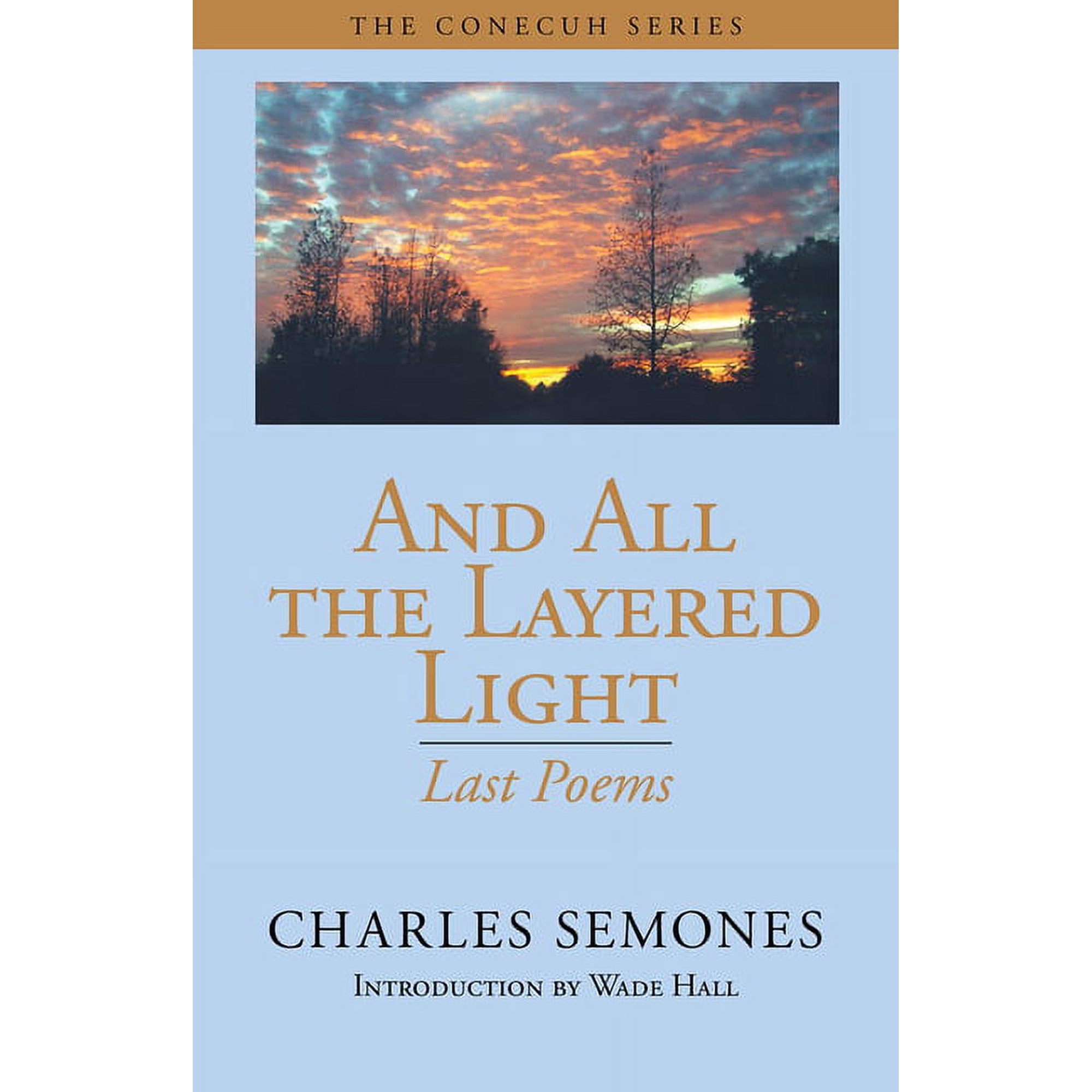 And All the Layered Light: Last Poems (Paperback)