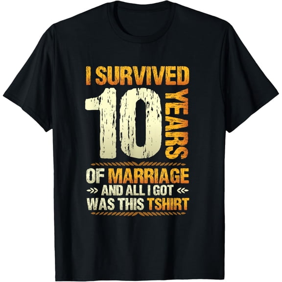 I Survived 10 Years Of Marriage Tin Wedding 10th Anniversary T-ShirtMen's and women's gift, black and white T-shirt, size: Extra large S-4XL