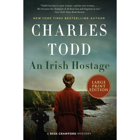 Bess Crawford Mysteries An Irish Hostage, Book 12, (Paperback)