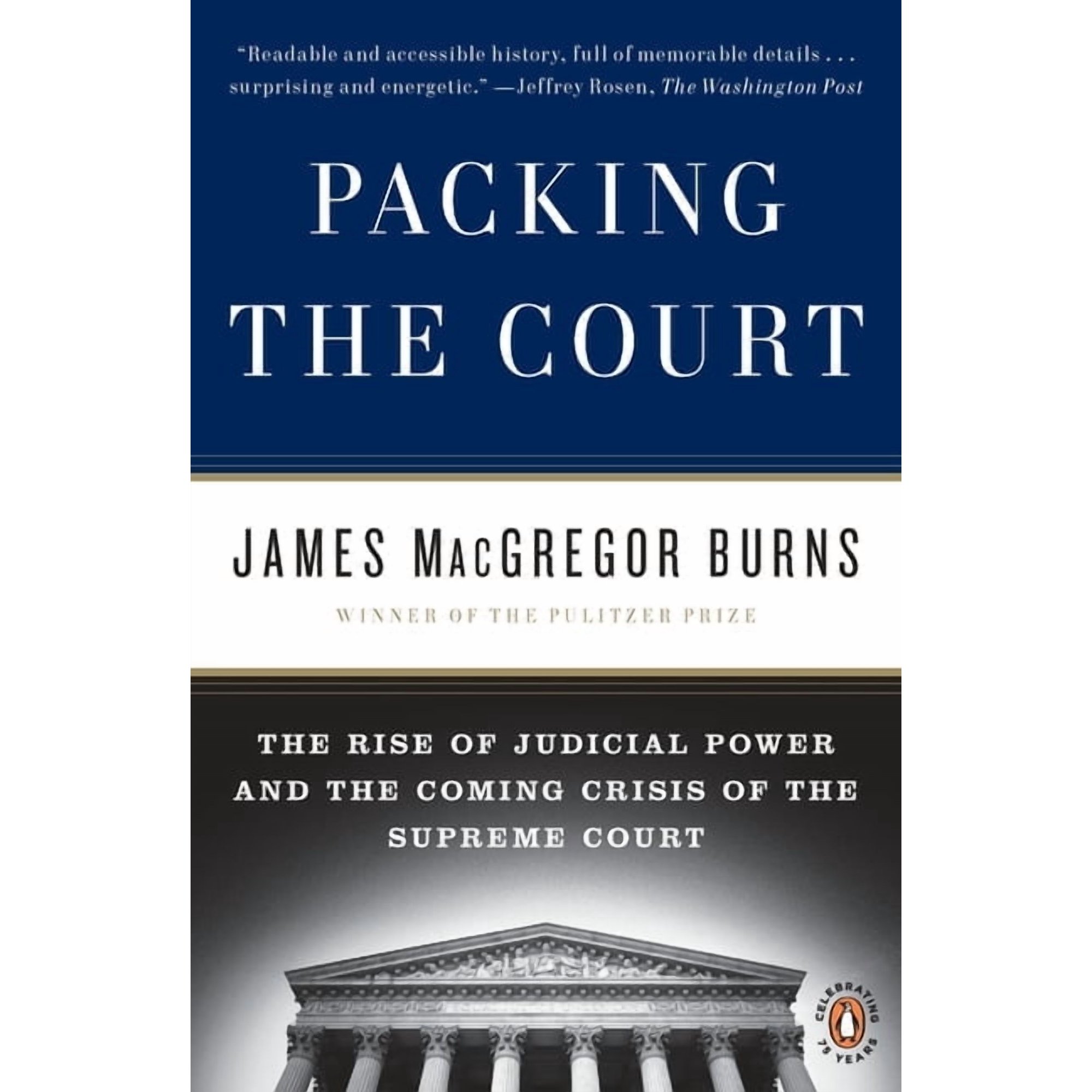 Packing the Court: The Rise of Judicial Power and the Coming Crisis of the Supreme Court, (Paperback)
