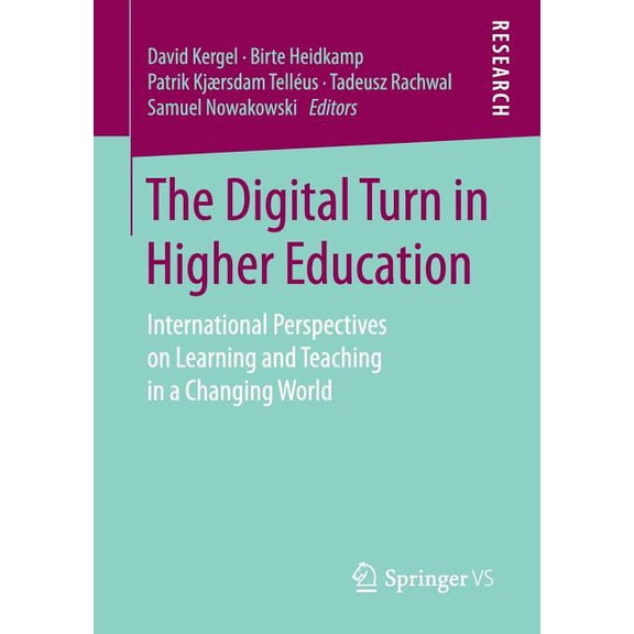 The Digital Turn in Higher Education: International Perspectives on Learning and Teaching in a Changing World, (Paperback)