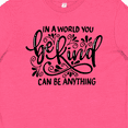 thumbnail image 4 of Inktastic Inspirational Quote in a World You Can Be Anything Be Kind Youth T-Shirt, 4 of 5