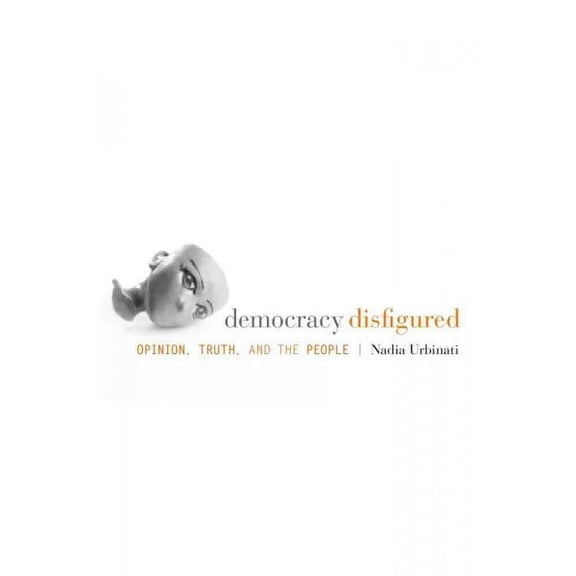 Democracy Disfigured (Hardcover)