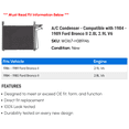 thumbnail image 2 of A/C Condenser - Compatible with 1984 - 1989 Ford Bronco II 2.8L 2.9L V6 1985 1986 1987 1988, 2 of 2