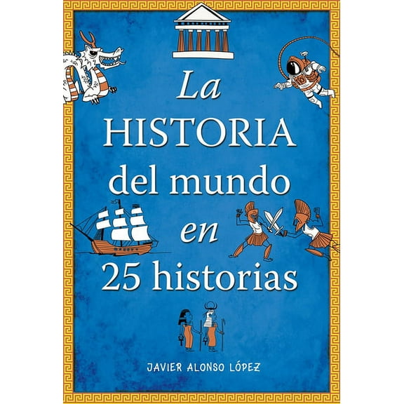 La Historia del Mundo En 25 Historias / The History of the World in 25 Stories, (Paperback)